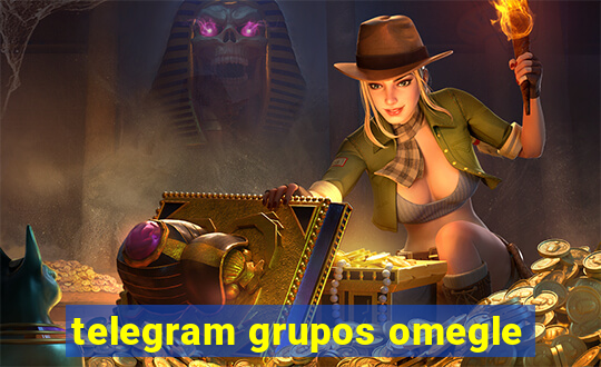 telegram grupos omegle